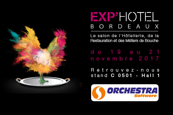 Orchestra Software présent à Exphotel Bordeaux 2017