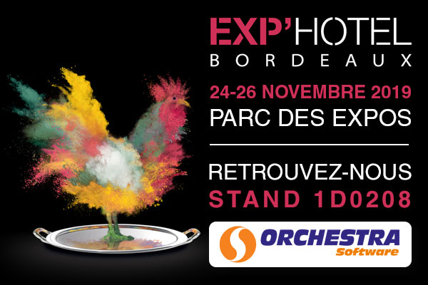 Orchestra Software participe au salon Exp'Hotel 2019 à Bordeaux