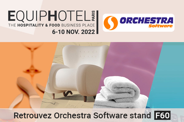 orchestra software participe au salon equip hotel 2022