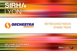 Orchestra Software participe au Sirha 2023