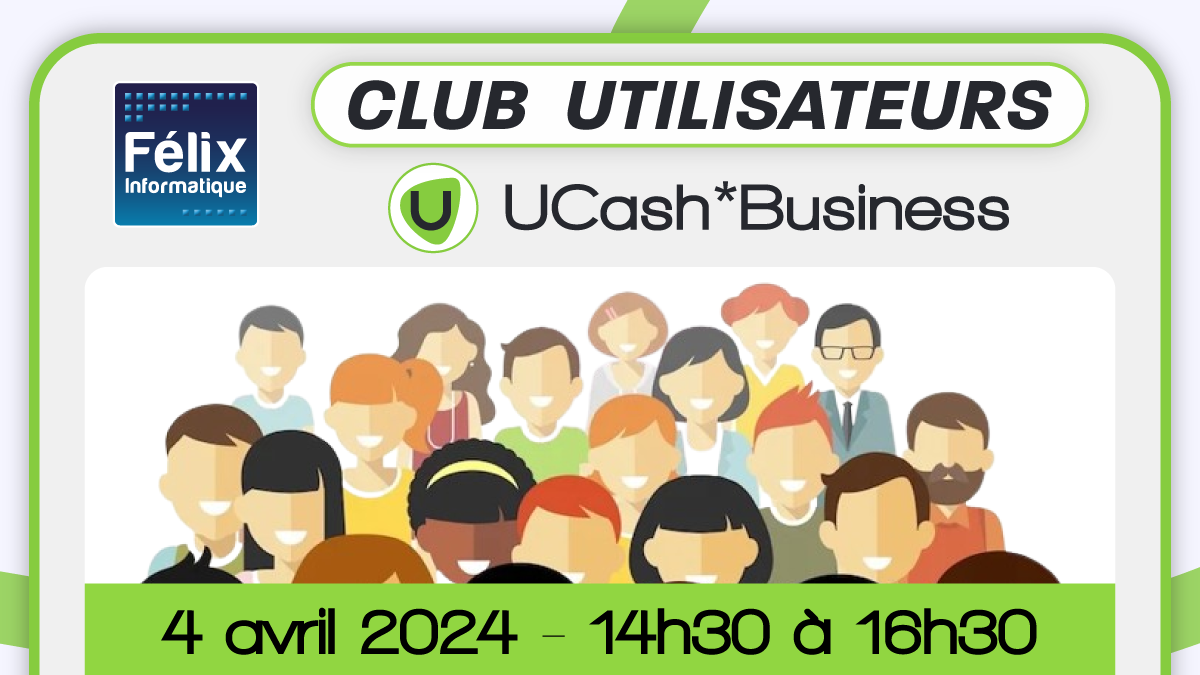 Club Utilisateurs UCash*Business